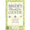 The Bride's Thank You Guide door Pamela A. Piljac