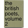 The British Poets, Volume 2 by Unknown