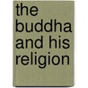 The Buddha And His Religion door Laura Ensor