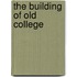 The Building of Old College