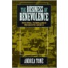 The Business Of Benevolence by Andrea Tone