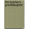 The Butcher's Granddaughter door Michael Lion