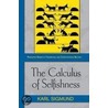 The Calculus Of Selfishness by Karl Sigmund
