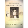 The Case Of Abraham Lincoln by Julie M. Fenster