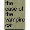 The Case of the Vampire Cat door John R. Erickson