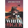 The Case of the White Tiger by Brunner Jim