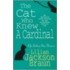 The Cat Who Knew A Cardinal