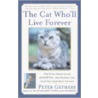 The Cat Who'll Live Forever door Peter Gethers