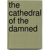 The Cathedral of the Damned door Mervin Collier