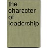 The Character of Leadership door Jeff Iorg