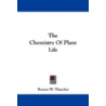 The Chemistry of Plant Life door Roscoe W. Thatcher