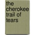 The Cherokee Trail of Tears