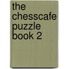 The Chesscafe Puzzle Book 2 door Karsten Muller
