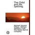 The Child And His Spelling.