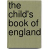 The Child's Book Of England door Sidney Dark