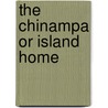 The Chinampa Or Island Home door Mrs.J. K. Sampson