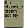 The Chocolate Cream Society door Leonard Barras