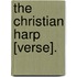 The Christian Harp [Verse].