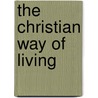 The Christian Way of Living by Klaus Bockmuehl