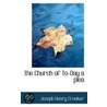 The Church Of To-Day A Plea by Joseph Henry Crooker