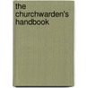 The Churchwarden's Handbook by Ian Russell