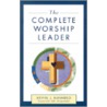 The Complete Worship Leader by Kevin Navarro