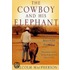 The Cowboy and His Elephant