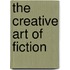 The Creative Art Of Fiction