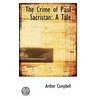 The Crime Of Paul Sacristan door Arthur Campbell