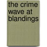 The Crime Wave At Blandings by Pelham Grenville Wodehouse