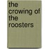 The Crowing Of The Roosters