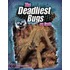 The Deadliest Bugs On Earth