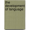 The Development of Language door M.(ed.) Barrett