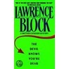 The Devil Knows You're Dead door Lawrence Block