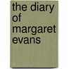 The Diary Of Margaret Evans door Alyanna Taite