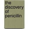 The Discovery of Penicillin door Guy De la Bédoyère