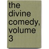 The Divine Comedy, Volume 3 door Alighieri Dante Alighieri