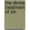 The Divine Treatment Of Sin door James Baldwin Brown