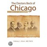 The Doctors Beck Of Chicago by Sidney J. Md Facs Blair