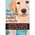 The Dog Who Healed a Family