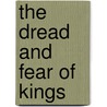 The Dread And Fear Of Kings door John Breckenridge Ellis