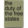 The Duty Of The Free States door William Ellery Channing