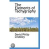 The Elements Of Tachygraphy door David Philip Lindsley