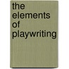 The Elements of Playwriting door Louis E. Catron