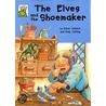 The Elves And The Shoemaker by Wilheim Grimm