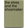 The Elves And The Shoemaker door Ladybird