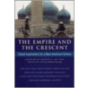 The Empire And The Crescent door Aftab Ahmad Malik