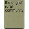 The English Rural Community door Onbekend