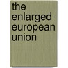 The Enlarged European Union door Bingran