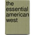 The Essential American West